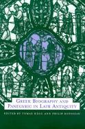Greek Biography and Panegyric in Late Antiquity cover