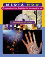 Media Now: Communications Media in the Information Age cover