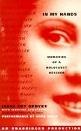 In My Hands: Memories of a Holocaust Rescuer cover