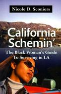California Schemin The Black Woman's Guide to Surviving in LA cover
