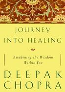 Journey Into Healing: Awakening the Wisdom Within You cover