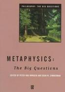 Metaphysics The Big Questions cover