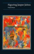 Figuring Jasper Johns cover