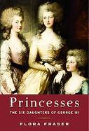Princesses The Six Daughters Of George III cover