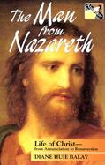 The Man from Nazareth The Life of Christ from the Annunciation to the Resurrection in a Series of 24 Chancel Dramas cover