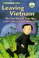 Leaving Vietnam: The Story of Tuan Ngo cover