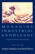 Managing Industrial Knowledge Creation, Transfer and Utilization cover