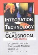 Integration of Technology into the Classroom Case Studies cover