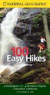 National Geographic Guide to 100 Easy Hikes: Washington, D.C., Northern Virginia, Maryland, Delaware cover