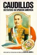 Caudillos Dictators in Spanish America cover