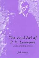 The Vital Art of D. H. Lawrence Vision and Expression cover