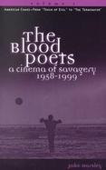 The Blood Poets A Cinema of Savagery 1958-1999 (volume1) cover