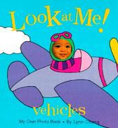 Look at Me! Vehicles My Own Photo Book cover