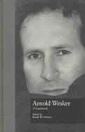 Arnold Wesker A Casebook cover