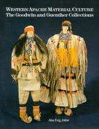 Western Apache Material Culture The Goodwin and Guenther Collections cover