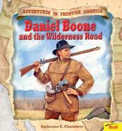 Daniel Boone and the Wilderness Road cover