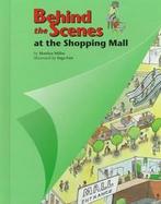 Behind the Scenes at the Shopping Mall cover