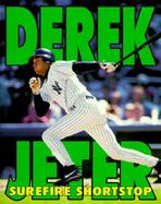 Derek Jeter: Surefire Shortstop cover