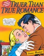 Truer Than True Romance: Classic Love Comics Retold cover