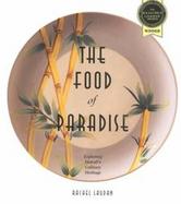 The Food of Paradise Exploring Hawaii's Culinary Heritage cover