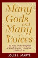 Many Gods and Many Voices The Role of the Prophet in English and American Modernism cover