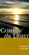 Come to the Light An Invitation to Baptism and Confirmation cover