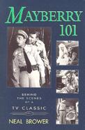 Mayberry 101 Behind the Scenes of a TV Classic (volume1) cover