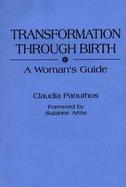 Transformation Through Birth A Woman's Guide cover