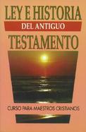 Ley E Historia del Antiguo Testamento cover
