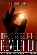 Making Sense of the Revelation A Clear Message of Hope cover