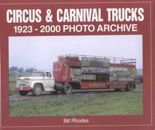 Circus and Carnival Trucks 1923-2000 Photo Archive cover