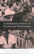 Community Power & Grassroots Democracy The Transformation of Social Life cover