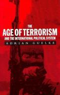 The Age of Terrorism and the International Political System cover