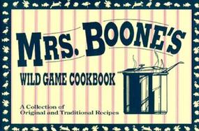 Mrs Boones Wild Game Cookbook cover