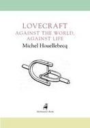 H. P. Lovecraft Against The World, Against Life cover