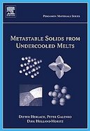 Metastable Solids from Undercooled Melts cover