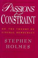 Passions and Constraint On the Theory of Liberal Democracy cover