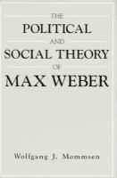 Political and Social Theory of Max Weber Collected Essays cover