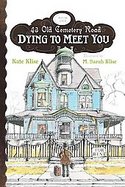 Dying to Meet You : 43 Old Cemetery Road: Book One cover