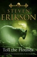 Toll the Hounds (The Malazan Book of the Fallen 8) cover