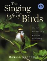 The Singing Life Of Birds The Art And Science Of Listening To Birdsong cover