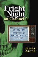 Fright Night on Channel 9 : Saturday Night Horror Films on New York's WOR-TV, 1973-1987 cover