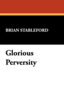 Glorious Perversity: The Decline and Fall of Literary Decadence cover