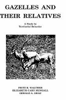 Gazelles and Their Relatives A Study in Territorial Behavior cover