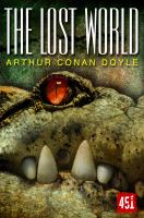 The Lost World : A Professor Challenger Adventure cover