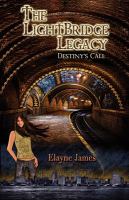 The Lightbridge Legacy ~ Destiny's Call cover