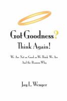 Got Goodness? Think Again! cover