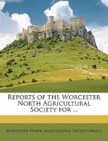 Reports of the Worcester North Agricultural Society For cover