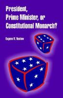 President, Prime Minister, Or Constitutional Monarch? cover