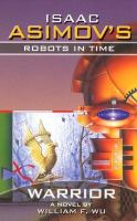 Isaac Asimov's Robots in Time Book 3 Warrior cover